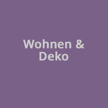 Wohnen & Deko